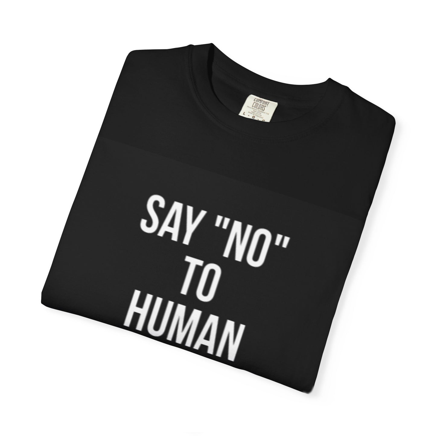 Say No to Human Trafficking T-Shirt, Unisex Tee for Activism, Awareness Shirt, Social Justice Apparel, Gift for Advocates
